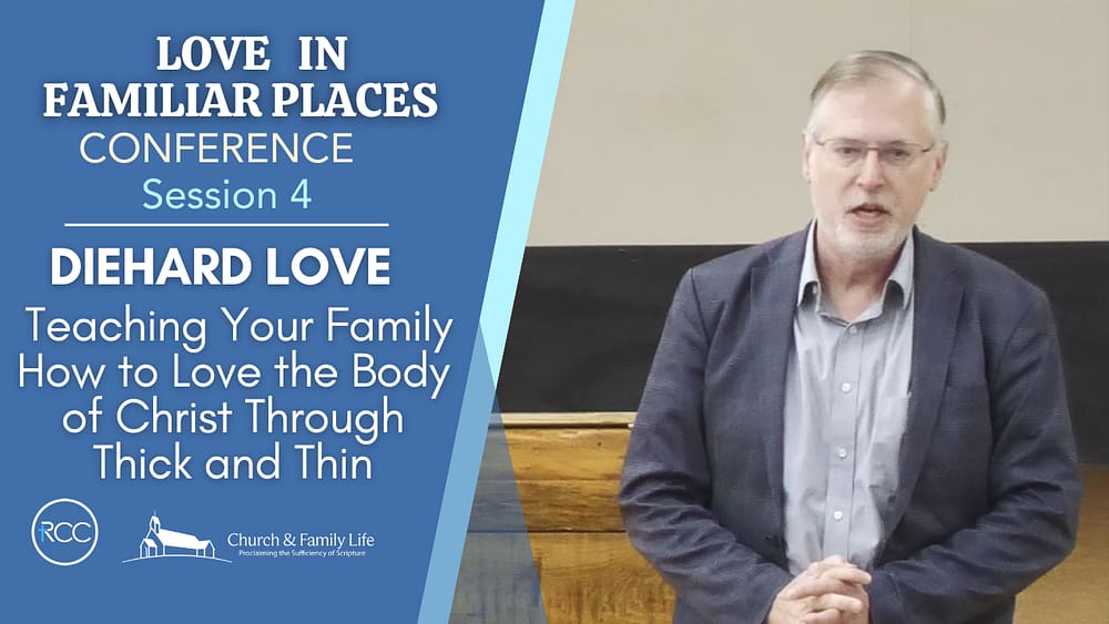 Die Hard - Teaching Your Family How to Love the Body of Christ Through Thick and Thin Image
