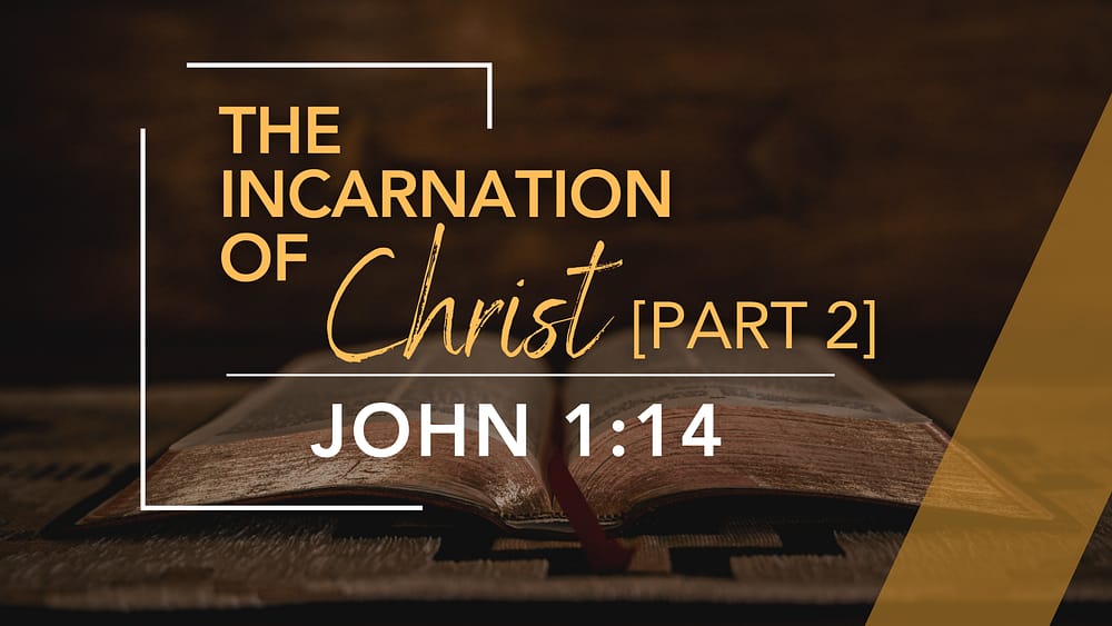 The Incarnation of Christ [Part 2]] Image