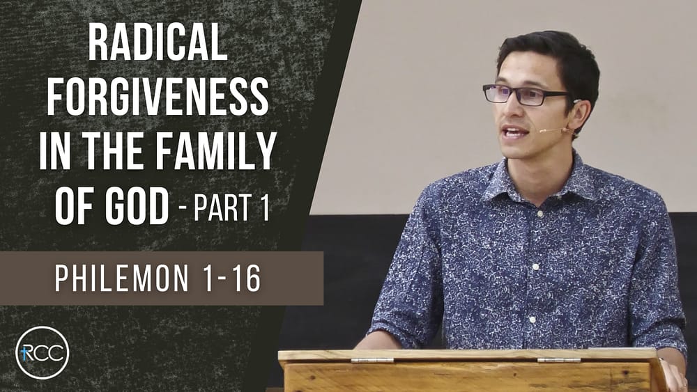 Radical Forgiveness in the Family of God [Part 1] Image