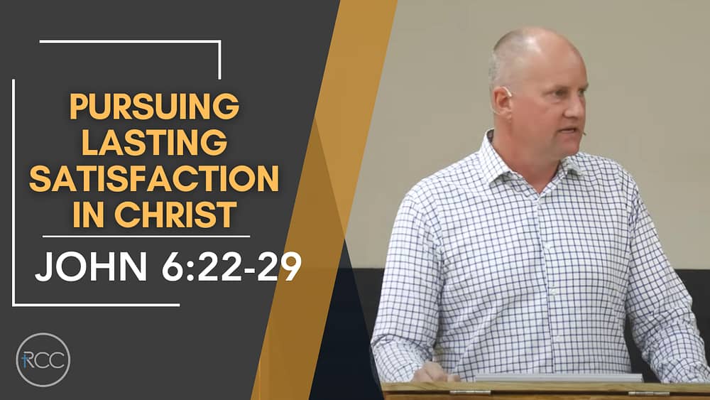 Pursuing Lasting Satisfaction in Christ Image